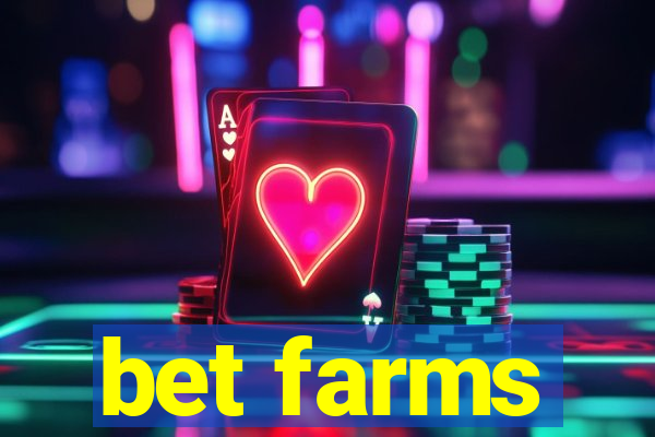 bet farms