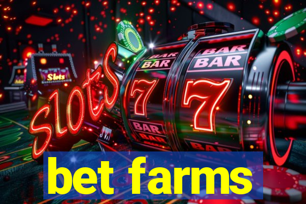 bet farms