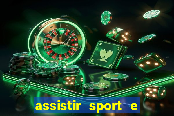 assistir sport e ponte preta