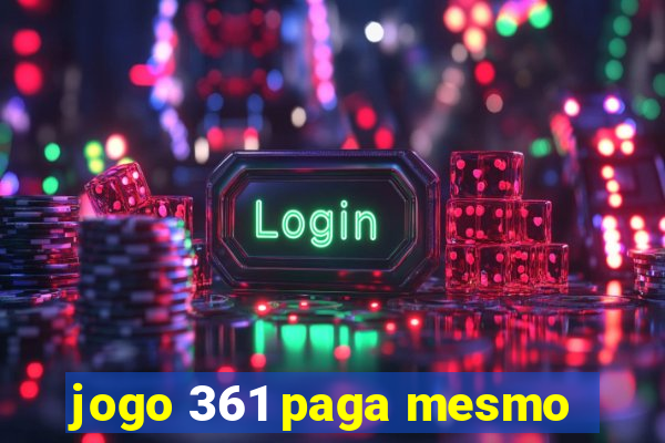 jogo 361 paga mesmo