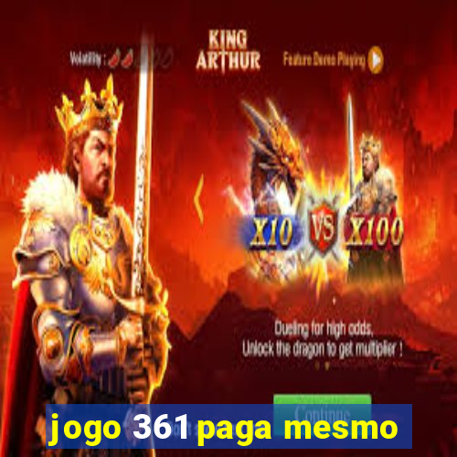 jogo 361 paga mesmo