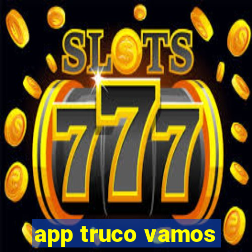 app truco vamos