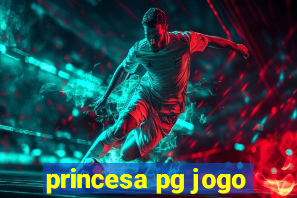 princesa pg jogo