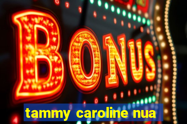 tammy caroline nua