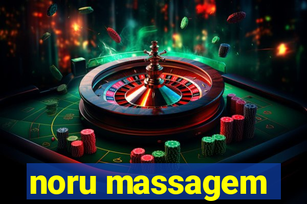 noru massagem