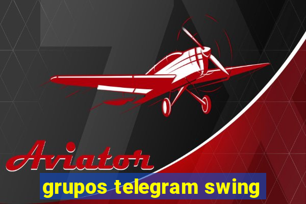 grupos telegram swing