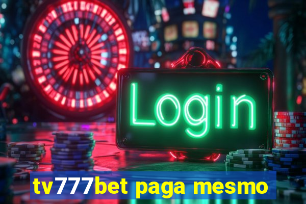 tv777bet paga mesmo