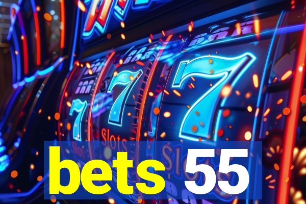 bets 55