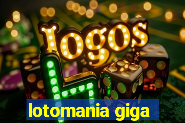 lotomania giga