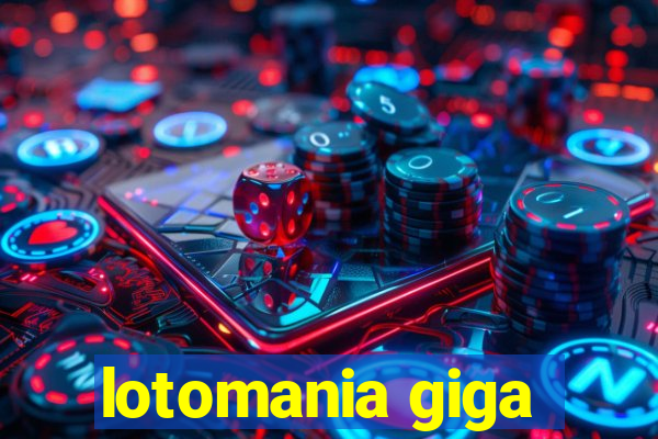 lotomania giga