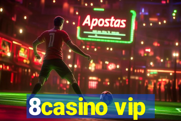 8casino vip