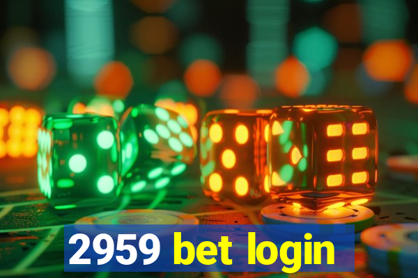 2959 bet login