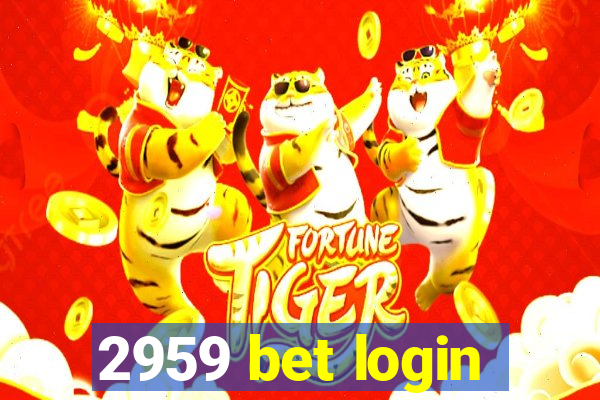 2959 bet login