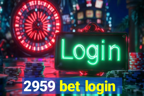 2959 bet login