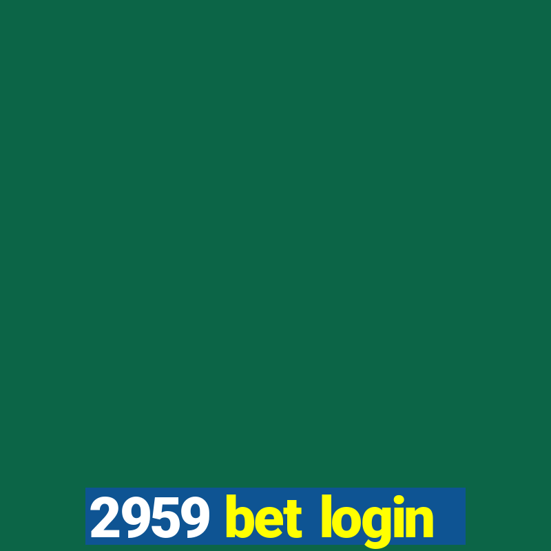 2959 bet login