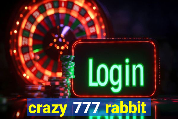 crazy 777 rabbit