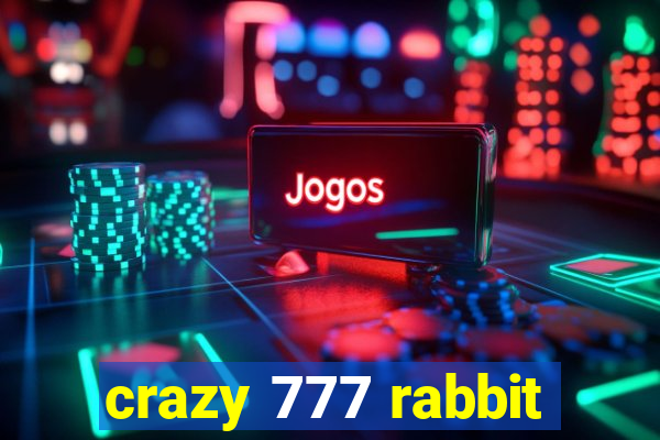 crazy 777 rabbit