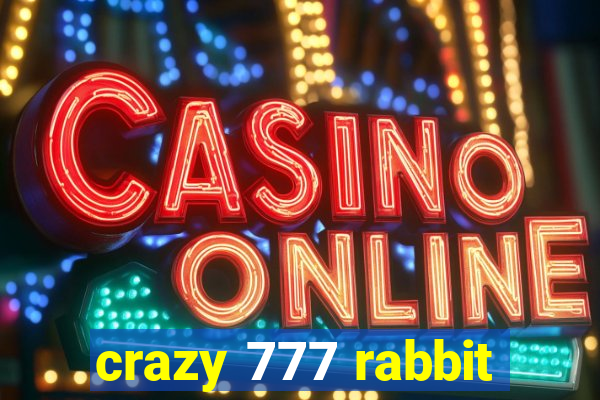 crazy 777 rabbit