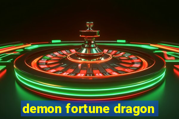 demon fortune dragon