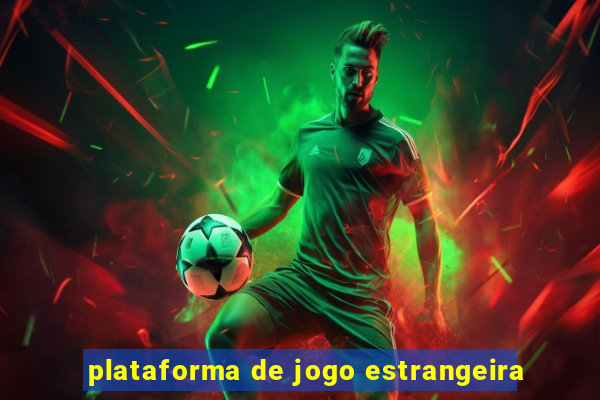 plataforma de jogo estrangeira