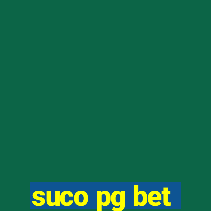 suco pg bet