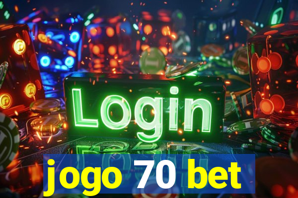 jogo 70 bet