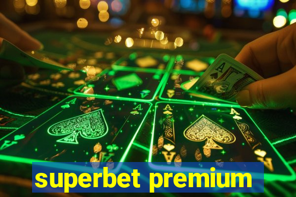 superbet premium