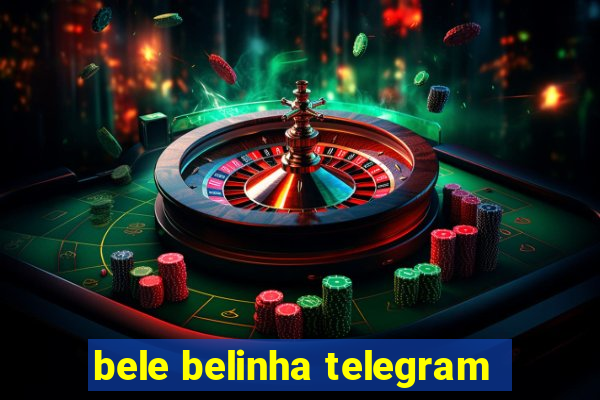 bele belinha telegram