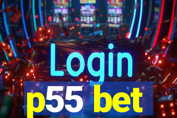 p55 bet