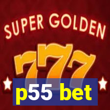 p55 bet