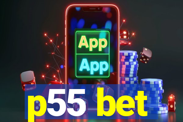 p55 bet