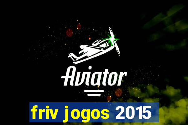 friv jogos 2015