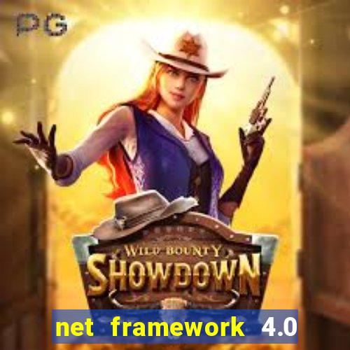 net framework 4.0 v 30319