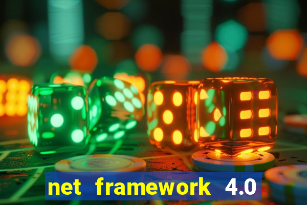 net framework 4.0 v 30319