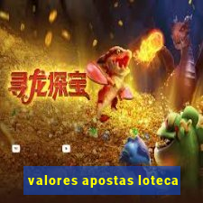 valores apostas loteca