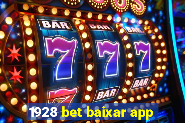 1928 bet baixar app