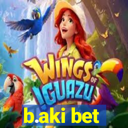 b.aki bet