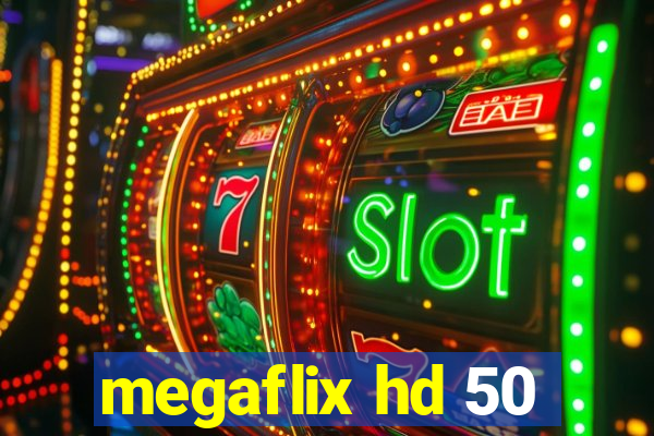 megaflix hd 50