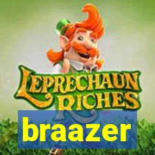 braazer