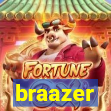 braazer