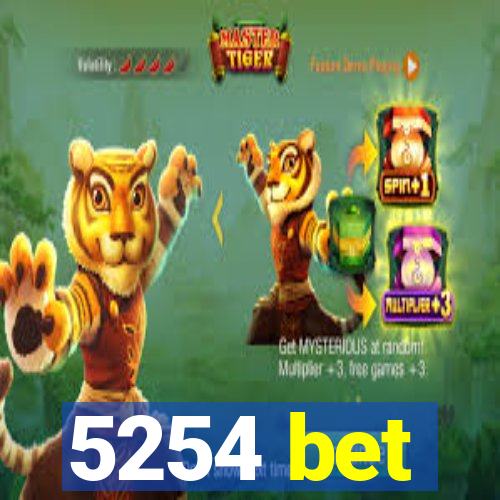 5254 bet