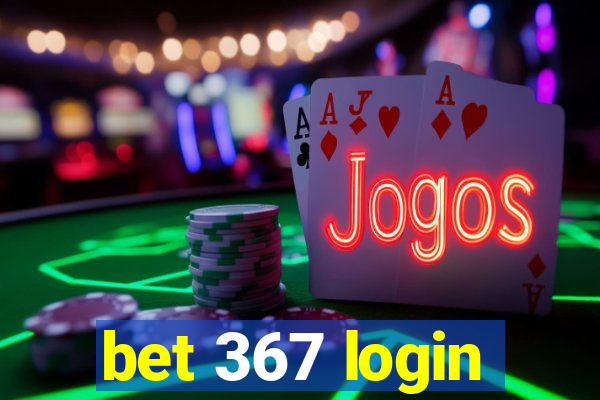 bet 367 login