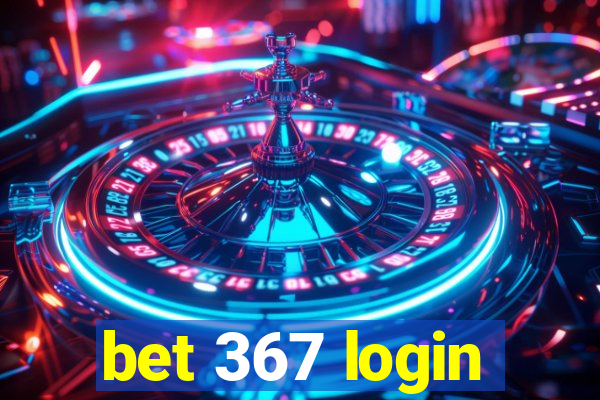 bet 367 login