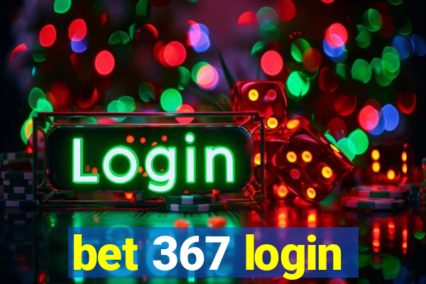 bet 367 login