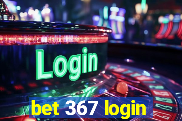 bet 367 login