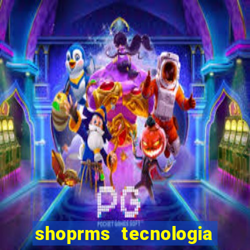 shoprms tecnologia e servicos ltda jogos online