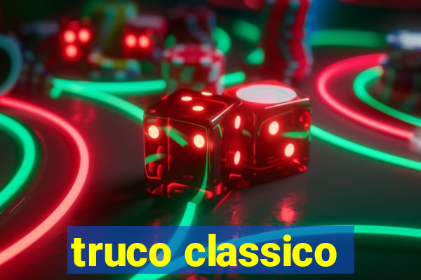 truco classico