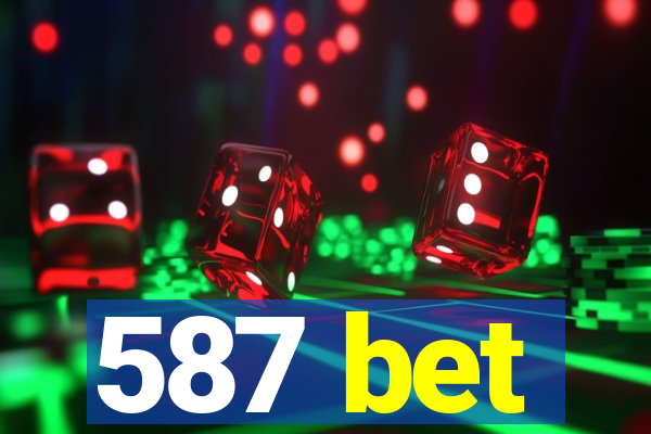 587 bet