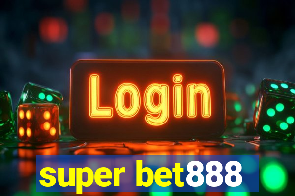 super bet888