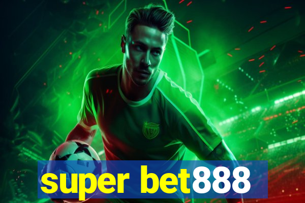 super bet888